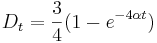 D_{t}={\frac  {3}{4}}(1-e^{{-4\alpha t}})