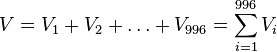 V=V_{1}+V_{2}+\dots +V_{{996}}=\sum _{{i=1}}^{{996}}V_{i}