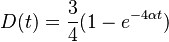 D(t)={\frac  {3}{4}}(1-e^{{-4\alpha t}})