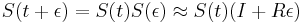 S(t+\epsilon )=S(t)S(\epsilon )\approx S(t)(I+R\epsilon )