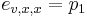 e_{{v,x,x}}=p_{1}