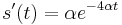 s'(t)=\alpha e^{{-4\alpha t}}