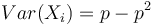 Var(X_{i})=p-p^{2}